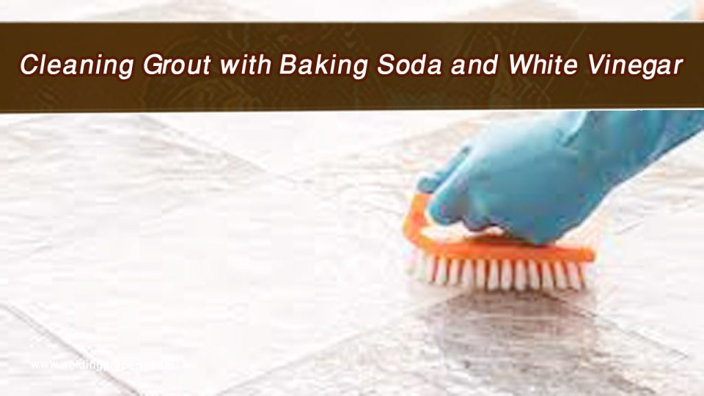 Cleaning Grout with Baking Soda and White Vinegar